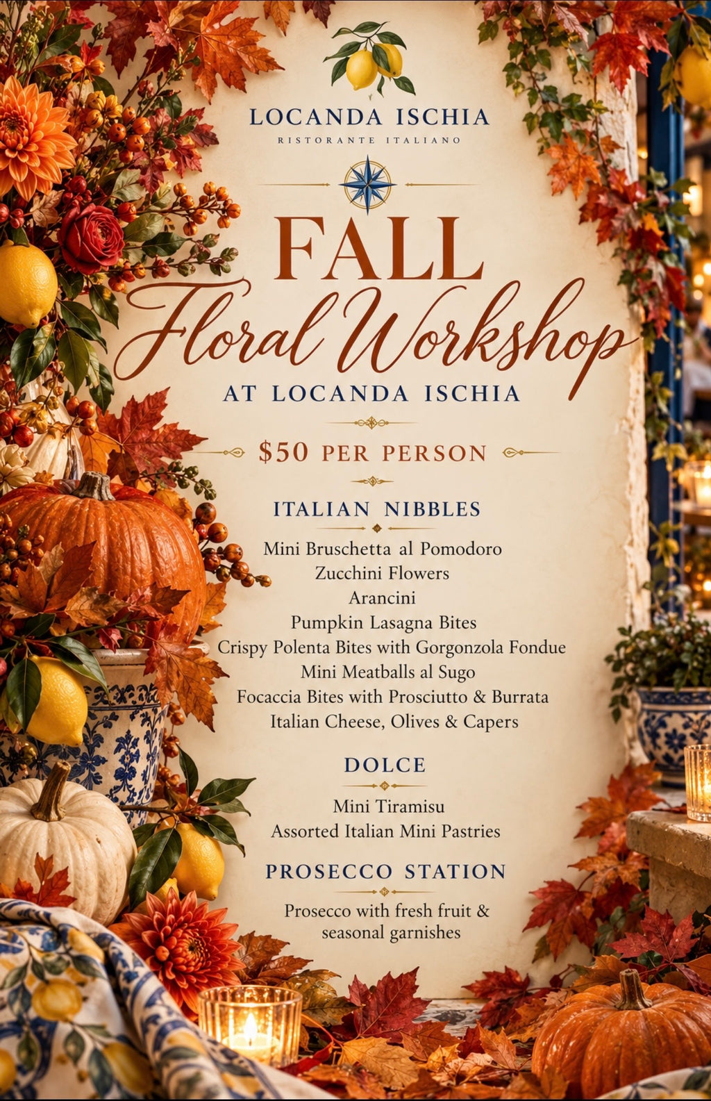 Pumpkin Centerpiece Workshop      Gal in the Glen + Locanda Ischia         Sunday, Oct. 25, 2:00-4:00 PM